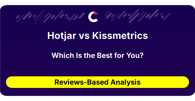 Hotjar vs Kissmetrics (AI Analysis from 30 Review Data)