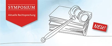 Symposium Aktuelle Rechtsprechung