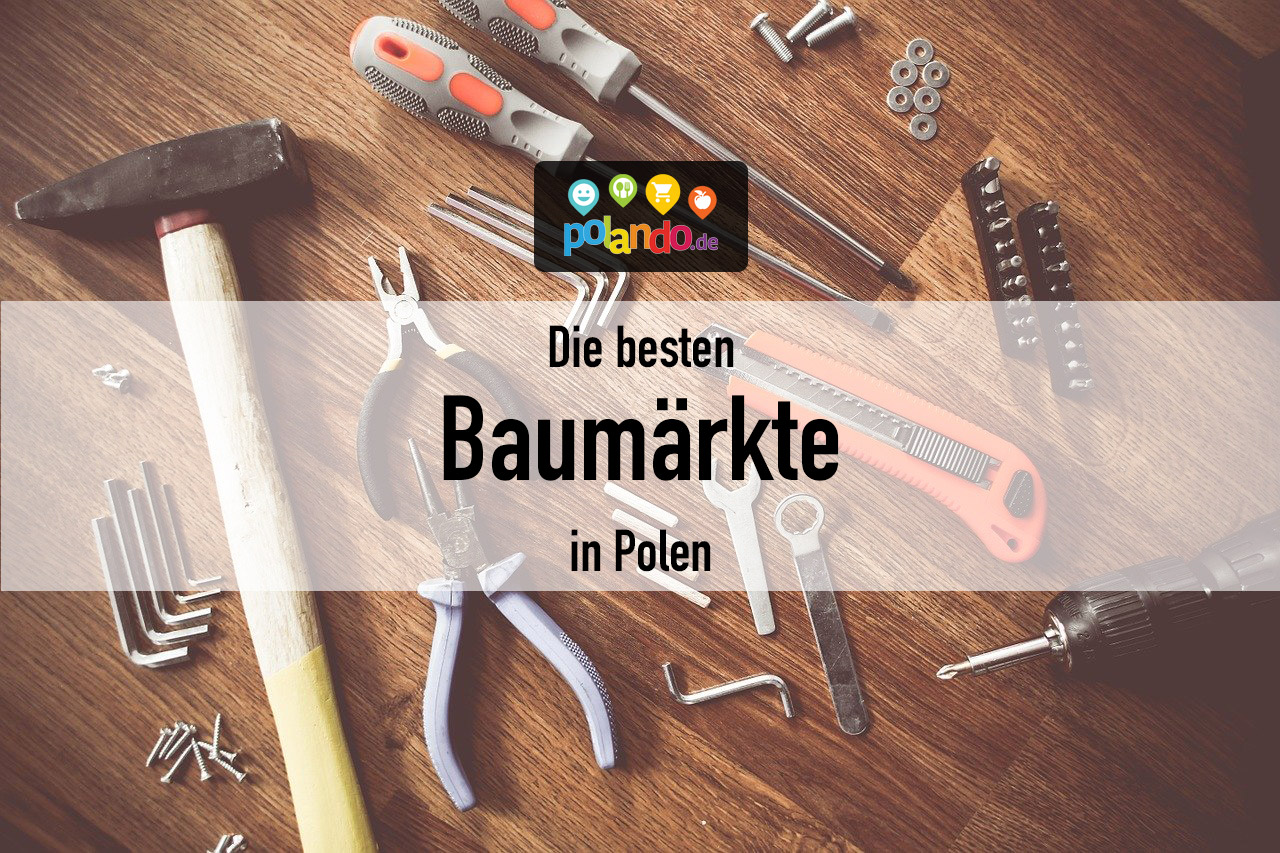 TOP10 Baumärkte und Baustoffe in Polen finden