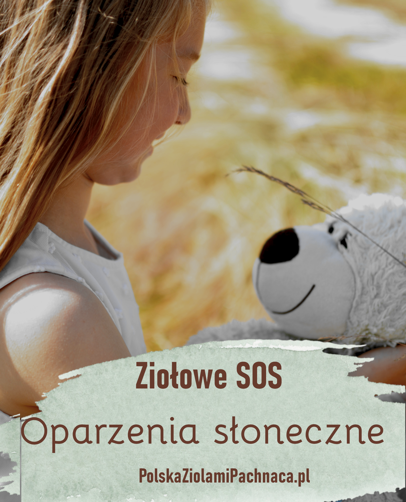 Ziołowe SOS: Oparzenia          Słoneczne