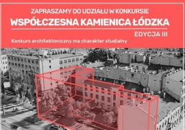 Współczesna Kamienica Łódzka – 3. edycja konkursu architektonicznego
