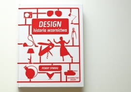 Penny Sparke: Design. Historia wzornictwa