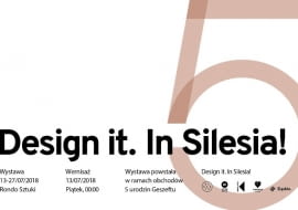 Wystawa 'Design It. In Silesia.'
