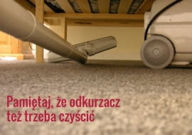 Odkurzanie ma sens, jeśli regularnie wymieniasz lub myjesz filtry