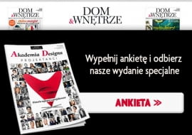 Wypełnij ankietę magazynu "Dom & Wnętrze"