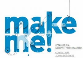 make me!, konkurs, Łódź Design