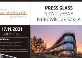 Press Glass. Nowoczesny biurowiec ze szkła – prezentacja online i wywiad, 17.11.2021 r., godz. 11:00