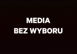 Media bez wyboru