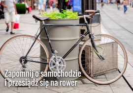Zamiast jeździć samochodem, przesiądź się na rower albo korzystaj z komunikacji miejskiej