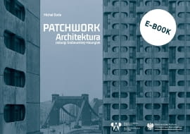 " "Patchwork. Architektura Jadwigi Grabowskiej-Hawrylak" powraca w wersji cyfrowej!