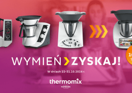 Promocja Thermomix® - wymień swój starszy model na nowy!