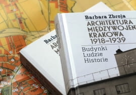 "Architektura międzywojennego Krakowa 1918-1939. Budynki, ludzie, historie"