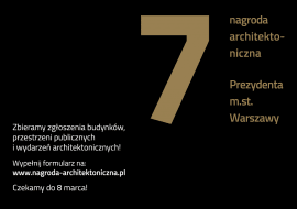 7. Nagroda Architektoniczna Prezydenta m.st. Warszawy.