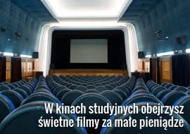 Bilety na weekendowe seanse w sieciowych kinach są bardzo drogie. Na szczęście są też inne możliwości, np. wycieczka do mniejszego kina studyjnego