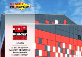 Top Builder 2022 za zestaw wyrobów z Kasetonów Ściennych firmy Blachy Pruszyński