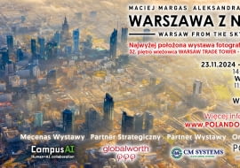 WARSZAWA Z NIEBA – Premiera albumu i wystawa zdjęć lotniczych autorstwa Macieja Margasa i Aleksandry Łogusz na 32. piętrze Warsaw Trade Tower