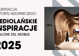 Raport Domoteki z Salone del Mobile 2025