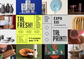 Targi Rzeczy Ładnych w Warszawie! TRŁ FRESH! x TRŁ PRINT! EXPO XXI 3-4.09.2022