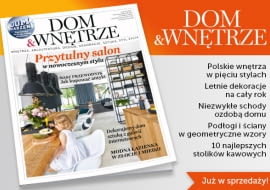 Nowy numer Dom&Wnętrze