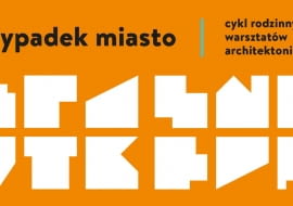 Zdjęcia z warsztatów 'Przypadek miasto', które odbyły się w zeszłym roku