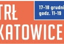 Targi Rzeczy Ładnych wracają na Śląsk! TRŁ KATOWICE! już w ten weekend w MCK!