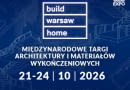 Warsaw Home Build 2026 – technologie i materiały dla współczesnego budownictwa