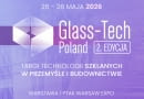 Glass-Tech Poland 2026 - nowoczesne technologie szkła i kierunki rozwoju branży