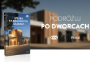 "Polska na kolejowych szlakach. Architektura, historia, nowoczesność" –  przewodnik po polskich dworcach kolejowych
