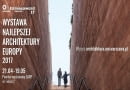 EUmiesaward'17. Wystawa najlepszej architektury Europy 2017.