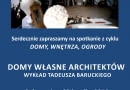 Wykład Tadeusza Baruckiego Domy Własne Architektów