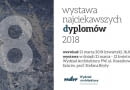 Wystawa najciekawszych dyplomów 2018
