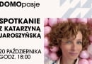 Spotkanie z Katarzyną Jaroszyńską w DOMOTECE - 20.10.2025 r., godz. 18.00