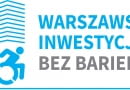 Warszawska inwestycja bez barier. Konkurs organizowany przez Stowarzyszenie Integracja