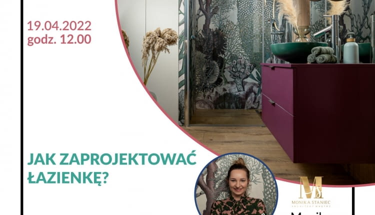 Kilka słów o projektowaniu łazienki. Bezpłatny webinar OKK! design