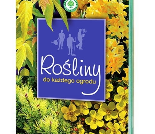 'Rośliny do każdego ogrodu'