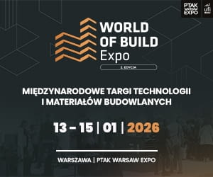 World of BUILD Expo 2026 – miejsce, w którym przyszłość budownictwa staje się realna