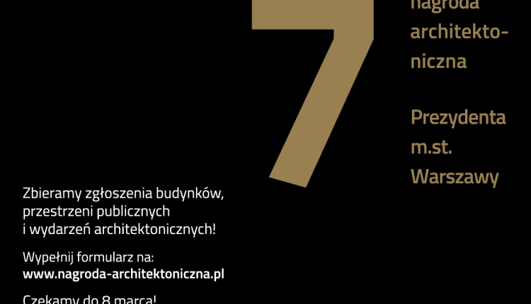 7. Nagroda Architektoniczna Prezydenta m.st. Warszawy.