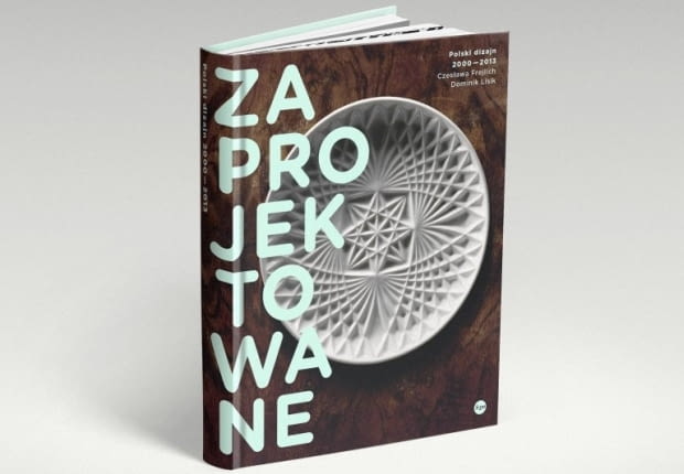 zaprojektowane, polski design, polski projekt, książka o polskim designie