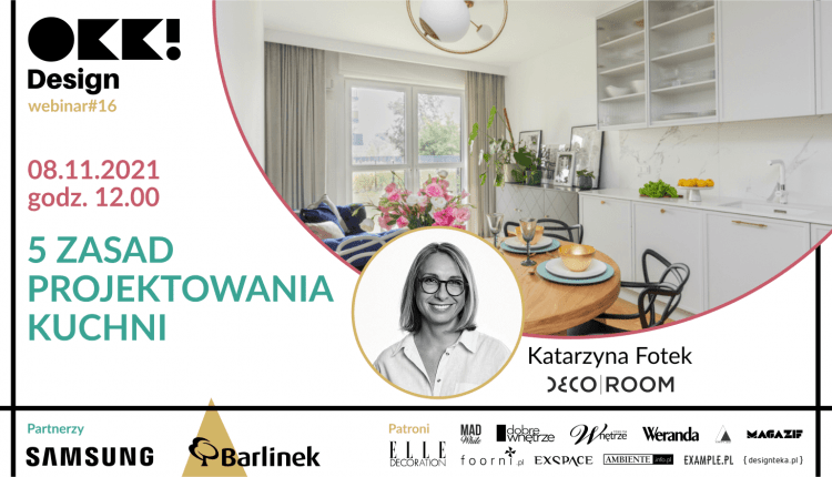 Webinar OKK! design: o pięciu zasadach projektowania kuchni
