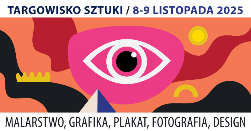 Targowisko Sztuki w warszawskim Koneserze 8-9.11.2025 r. Targowisko Sztuki w warszawskim Koneserze 8-9.11.2025 r.