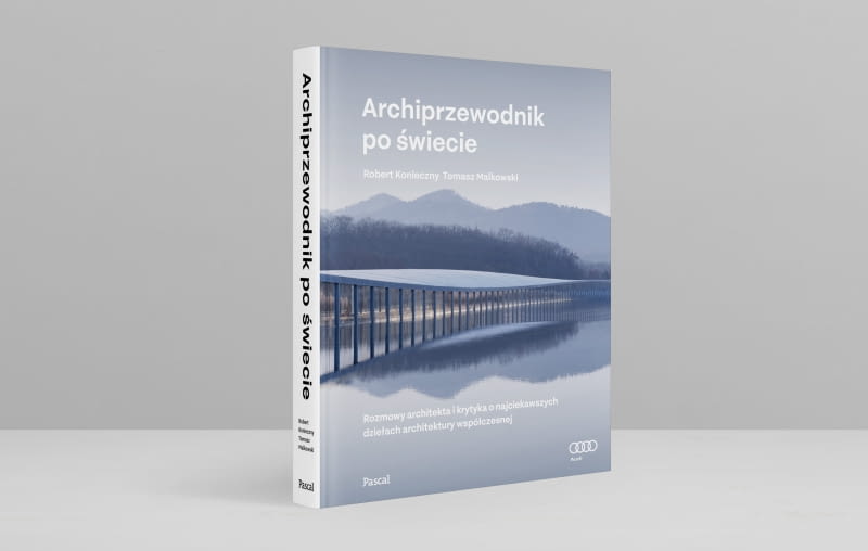 "Archiprzewodnik po świecie" Roberta Koniecznego i Tomasza Malkowskiego