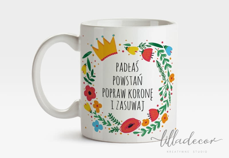 Motywujący kubek dla Pani na chandrę, liladecor/DaWanda, 33 zł Motywujący kubek dla Pani na chandrę, liladecor/DaWanda, 33 zł