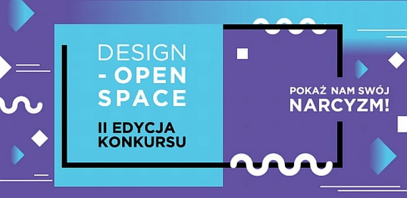 II edycja konkursu Design - Open Space II edycja konkursu Design - Open Space