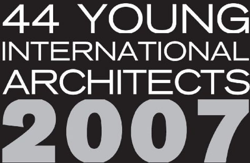 44Young International Architects 2007 44Young International Architects 2007