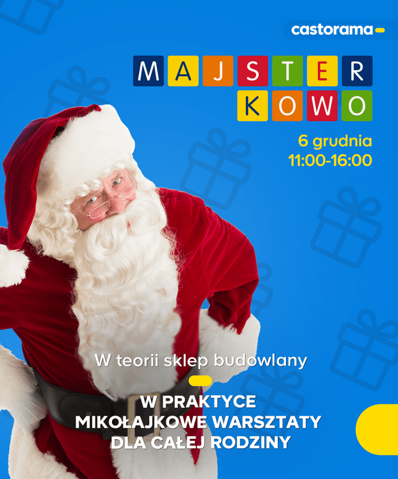 Majsterkowe Mikołajki w Castoramie Majsterkowe Mikołajki w Castoramie