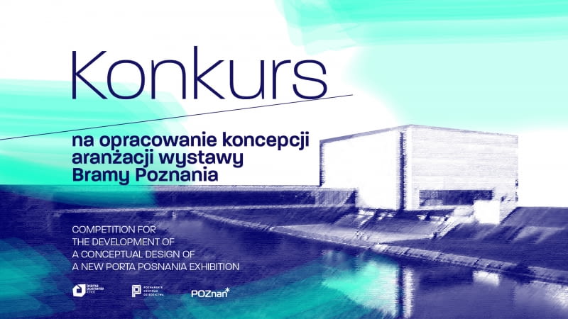 Konkurs na opracowanie koncepcji aranżacji nowej wystawy Bramy Poznania