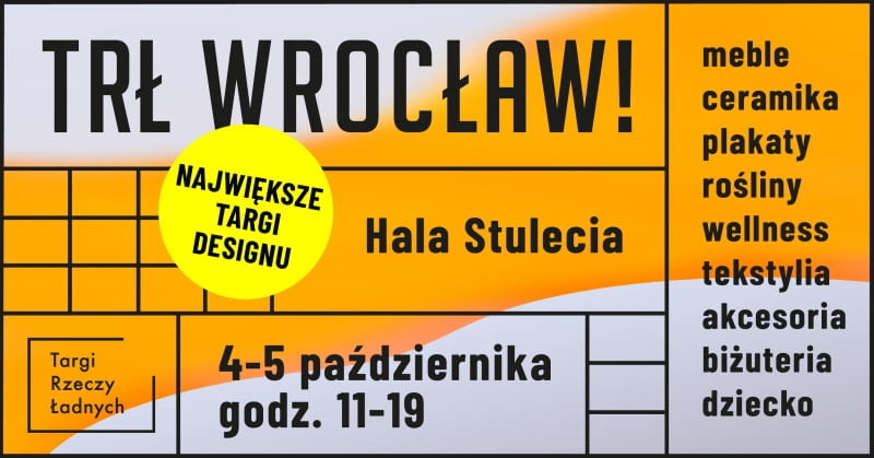 Targi Rzeczy Ładnych we Wrocławiu - 4-5.10.2025 r. Targi Rzeczy Ładnych we Wrocławiu - 4-5.10.2025 r.