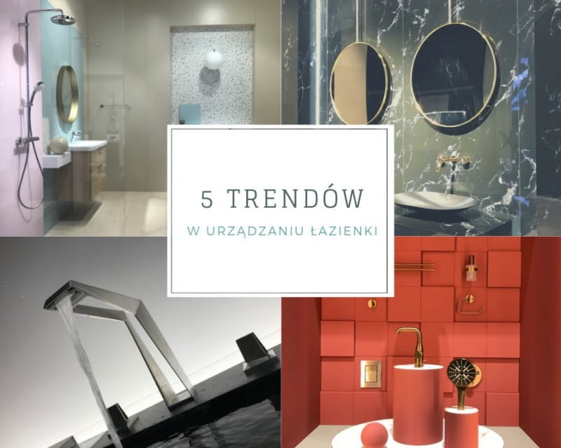 5 trendów w urządzaniu łazienki z targów ISH 2019 5 trendów w urządzaniu łazienki z targów ISH 2019