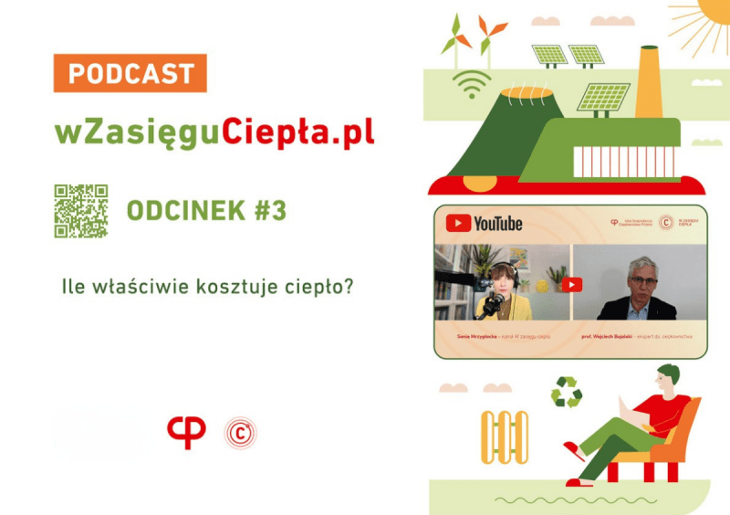 Ile naprawdę kosztuje ciepło? Profesor Wojciech Bujalski w podcaście W zasięgu ciepła Ile naprawdę kosztuje ciepło? Profesor Wojciech Bujalski w podcaście W zasięgu ciepła