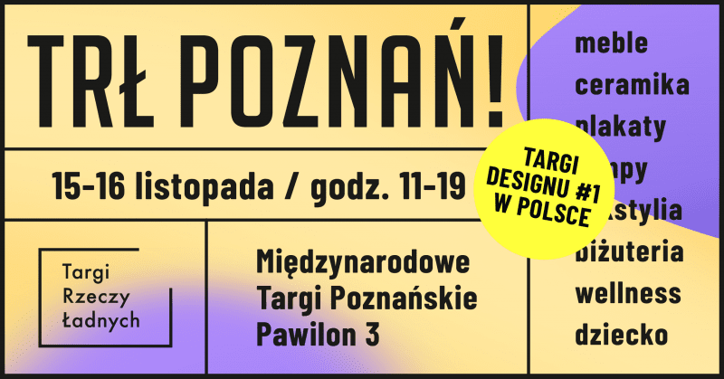 Targi Rzeczy Ładnych w Poznaniu 2025 – święto polskiego designu już 15-16 listopada!